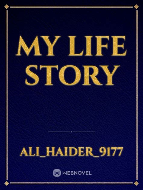 Read My Life Story Alihaider9177 Webnovel