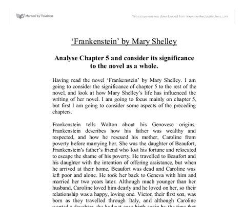 Walton takes him aboard ship, helps nurse him back to health, and hears the fantastic tale of the monster that frankenstein created. 'Frankenstein' by Mary Shelley - Analyse Chapter 5 and ...