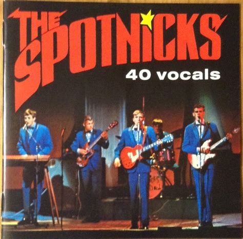 The Spotnicks 40 Vocals 2007 Cd Discogs