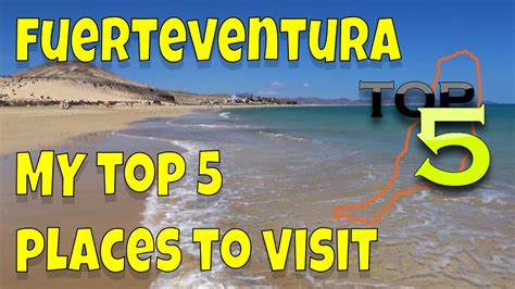 Top 5 Places To Visit In Fuerteventura Youtube