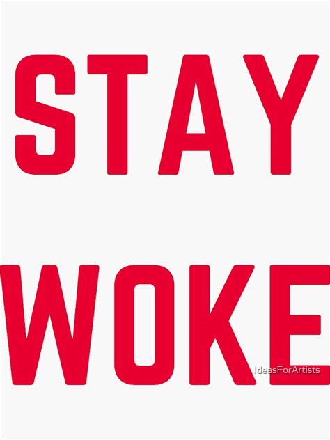 Stay Woke Sticker By Ideasforartists Redbubble