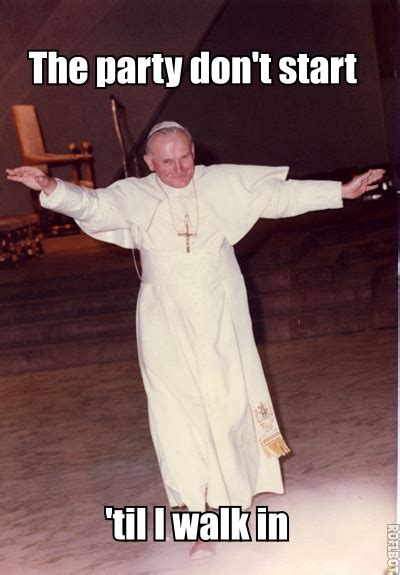 12 Of The Most Awesome Memes Of Pope St John Paul Ii Epicpew