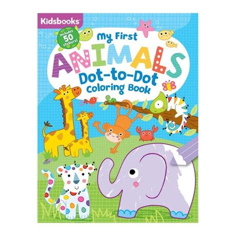 My First Animals Dot To Dot Coloring Book Includes 50 Stickers