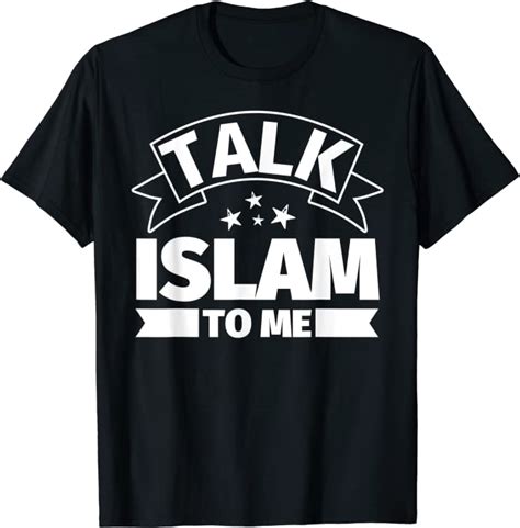 Islam Funny Ts Talk Islam To Me T Shirt Clothing
