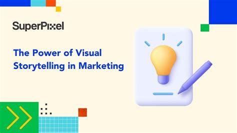 The Power Of Visual Storytelling In Marketing — Superpixel