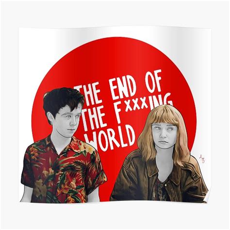 Posters Sur Le Thème The End Of The Fucking World Redbubble