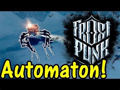 On apr 30, 2019 3:43 pm, by gamer. Let's Play Frostpunk #5: Automaton! - YouTube