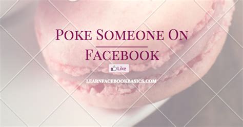 The Words Poke Someone On Facebook
