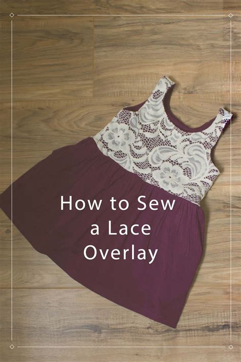 How To Sew A Lace Overlay On A Dress Or A Top Sewing Tutorial Diy