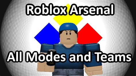 Roblox Arsenal All Modes And Teams Youtube