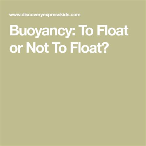 Buoyancy To Float Or Not To Float Science Blog Science Lessons
