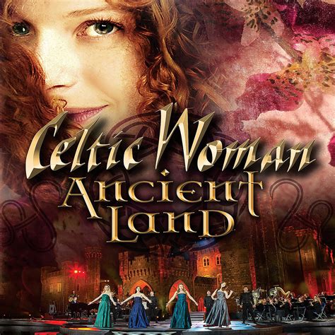 Celtic Woman Ancient Land Dvd And Blu Ray