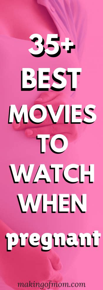 35 Best Pregnancy Movies To Watch When You Re Pregnant Making Of Mom