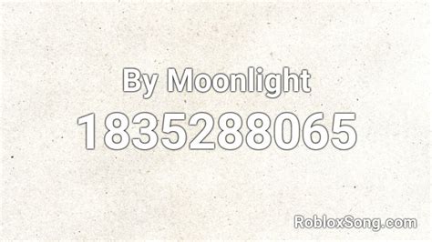 By Moonlight Roblox Id Roblox Music Codes