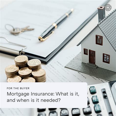 Mortgage Insurance What Is It And When Is It Needed