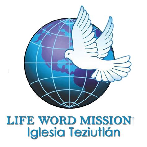 Life Word Mission Teziutlan Youtube