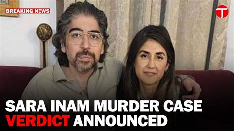 Justice Served Shahnawaz Amir Sentenced To Death In Sara Inam Murder