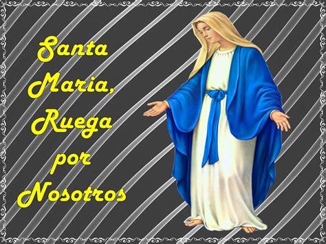 ® Santoral Católico ® Santa MarÍa Ruega Por Nosotros