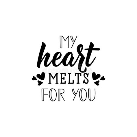My Heart Melts For You Lettering Calligraphy Vector Ink Illustration