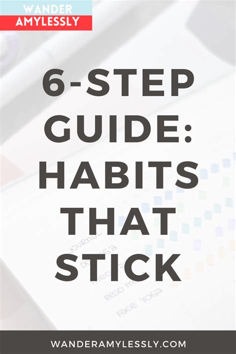 6 Step Guide To Building Habits That Stick — Wanderamylessly Habits