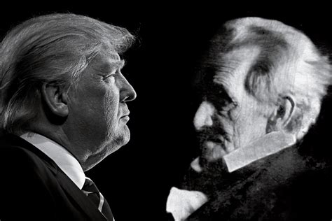 Donald Trump Andrew Jackson And American Populism Time