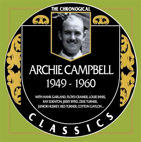 Archie Campbell Archie Campbell Chronological Classics 1949 1960