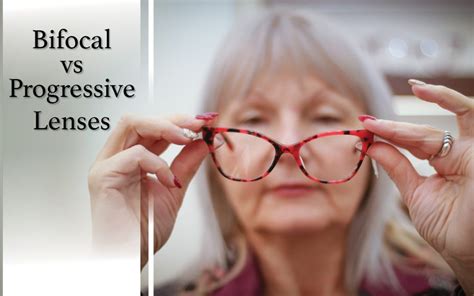 Progressive Vs Bifocal Lenses Improve Your Vision At All Distances