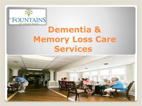 Ppt The Fountainss Alzheimers Care Dementia And Memory Loss Care