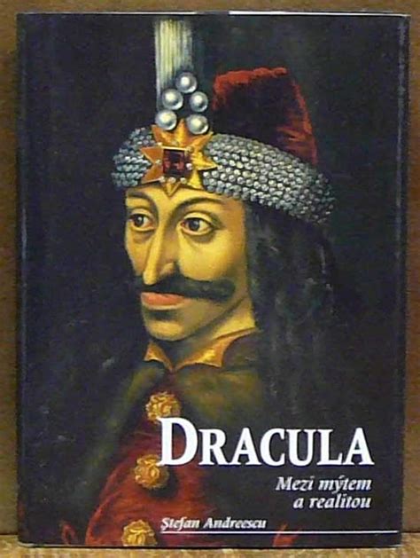 Kniha Dracula Mezi Mýtem A Realitou Antikvariát Václav Beneš Plzeň