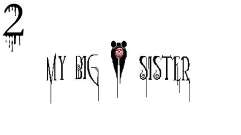 My Big Sister Part 2 The Transformation Youtube