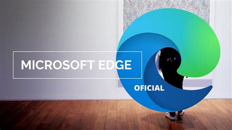 Microsoft Edge Chromium Descargar El Nuevo Navegador Youtube