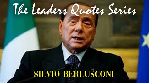 the leader quotes series silvio berlusconi vs 023 youtube