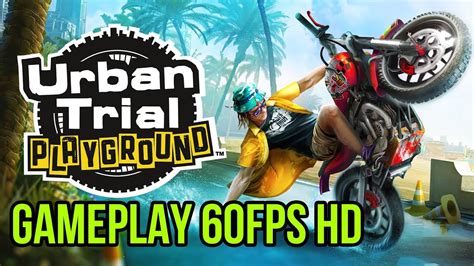 Urban Trial Playground Gameplay Pc Game Hd 1080p 60fps Youtube
