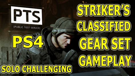 Ps Pts Tom Clancy S The Division Testing Classified Striker Gear Set Solo On Challenging P