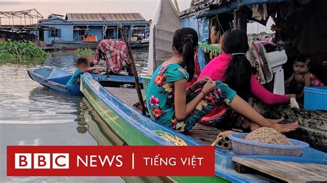 Từ Nước Lên Bờ Người Việt Tại Biển Hồ Loay Hoay Tìm đường Sống Bbc News Tiếng Việt Youtube