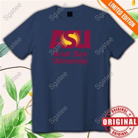 Official Asu Anal Sex University Shirt Sgatee