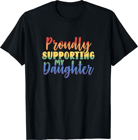 Proudly Supporting My Daughter Gay Parent Lgbt Proud Mom Dad T Shirt Amazon Co Uk Fashion
