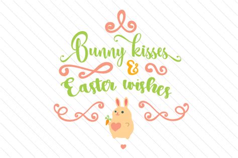 Download Bunny Kisses And Easter Wishes Svg File Download Design Free