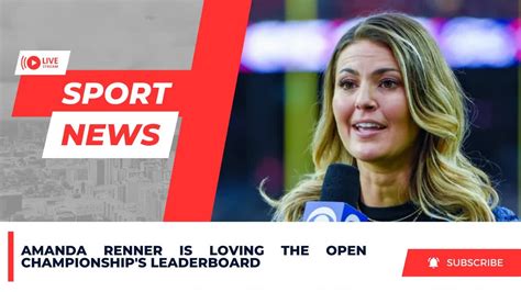 Amanda Renner Is Loving The Open Championships Leaderboard Youtube