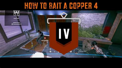How To Bait A Copper 4 Rainbow Six Siege Youtube