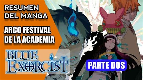 Resumen Manga Blue Exorcist Capítulos 47 48 Arco Del Festival De