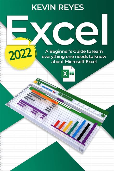 Excel 2022 A Beginners Guide To Learn Everything One Needs To Know
