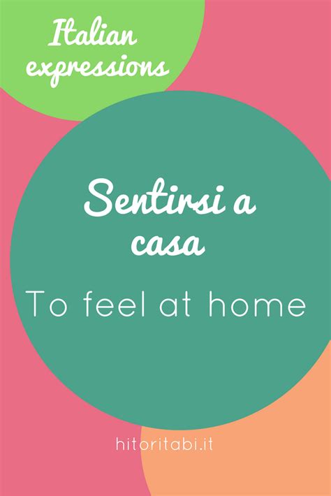 Sentirsi a casa: To feel at home - Italian expressions | Learn Italian ...