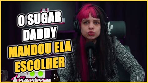 Dilema Entre Sugar Daddy Ou Namorado Youtube