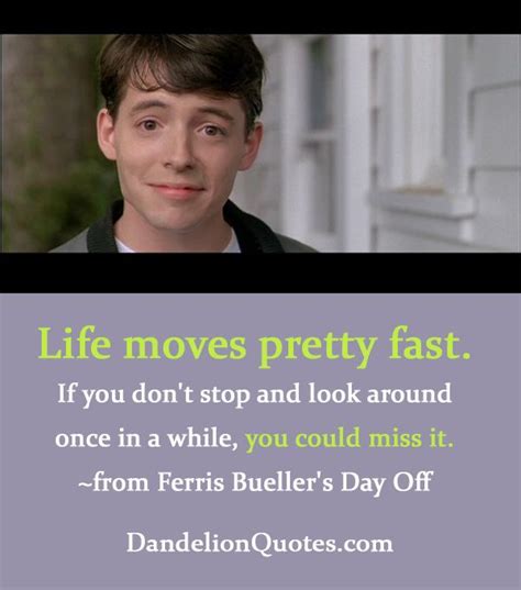 Ferris bueller > quotes > quotable quote. movie quotes | Life moves pretty fast Famous and Movie Quotes | Best Movie Quotes EVER ...