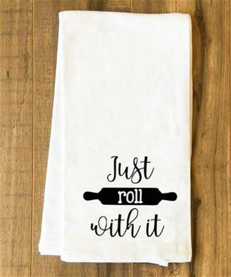 * this is how i roll * i like big bundts and i cannot lie * alexa do the dishes * nice bundt * im feeling dirty, will you do me? Just Roll With It Tea Towel SVG Cut File • Cricut ...