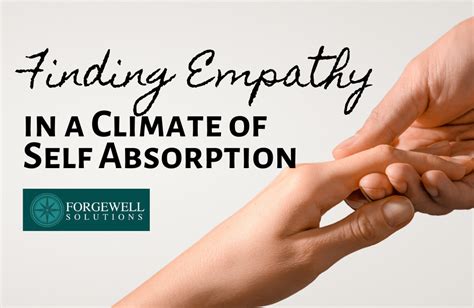 Finding Empathy In A Climate Of Self Absorption