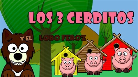 Los Tres Cerditos y el Lobo Feroz - YouTube
