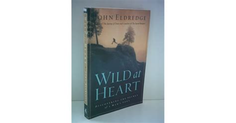 Wild At Heart By John Eldredge