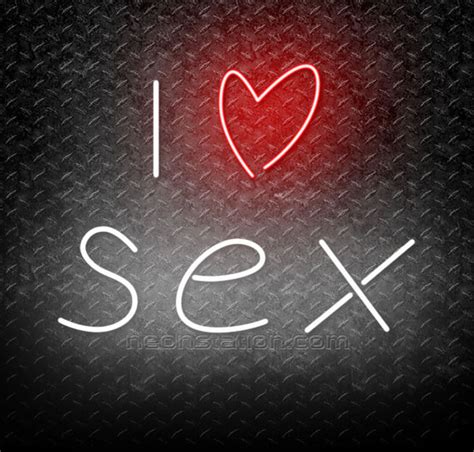 I Love Sex Neon Sign For Sale Neonstation